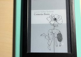‘Comerás flores’ de Lucía Solla Sobral